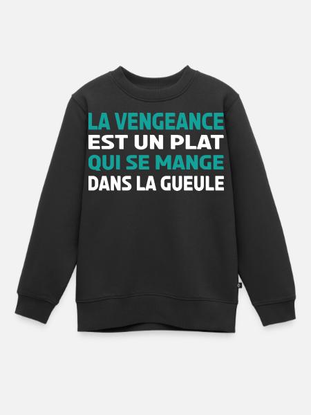 la vengeance - Sweat Premium enfant bio - noir