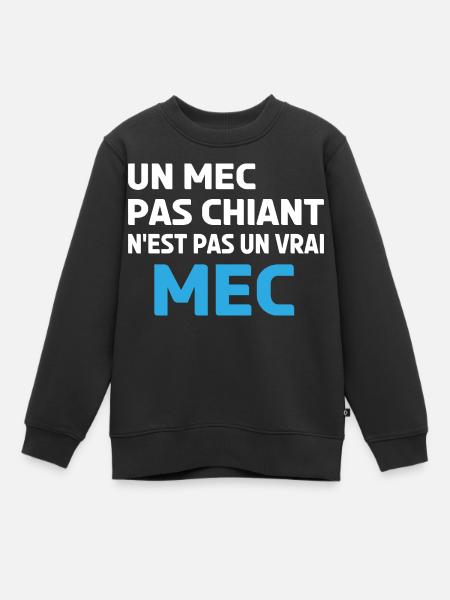 un mec pas chiant n'est pas un vrai mec - Sweat Premium enfant bio - noir