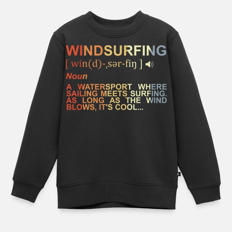 Windsurfen Bedeutung - Kinder Premium Organic Sweatshirt - Schwarz