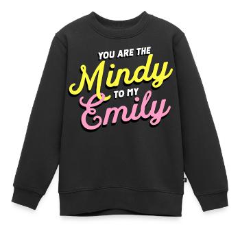 Emily In Paris You Are The Mindy To My Emily - Kinder Premium Organic Sweatshirt - Schwarz - Vorne - AI Model Kid Female (0cm)
