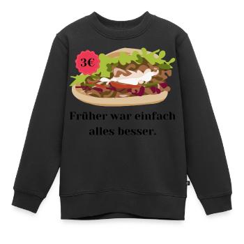 Früher war einfach alles besser - Dönerpreise - Kinder Premium Organic Sweatshirt - Schwarz - Vorne - AI Model Kid Female (0cm)