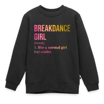 Breakdance, Breakdance, Breakdance, Breakdance - Kinder Premium Organic Sweatshirt - Schwarz - Vorne - AI Model Kid Female (0cm)