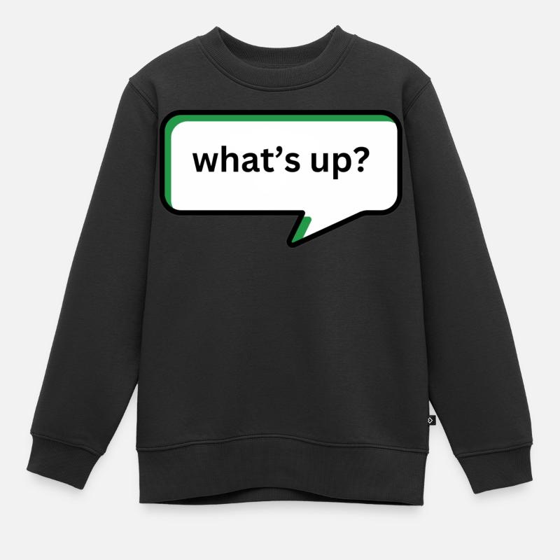 What's up - Kinder Premium Organic Sweatshirt - Schwarz