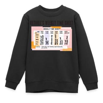 Zeitplan für Rentner - Entspannter Ruhestand - Kinder Premium Organic Sweatshirt - Schwarz - Vorne - AI Model Kid Female (0cm)