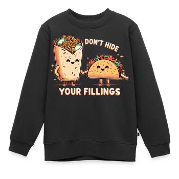 Verstecke nicht Gefühle Taco Burrito Geschenk - Kinder Premium Organic Sweatshirt - Schwarz - Vorne - AI Model Kid Female (0cm)