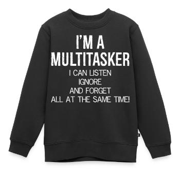 Je suis multitâche, je peux écouter, ignorer et oublier - Sweat Premium enfant bio - noir - Devant - AI Model Kid Female (0cm)