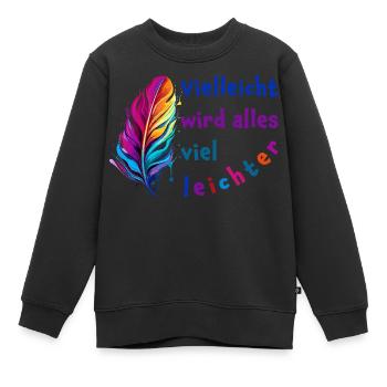 Vielleicht wird alles viel leichter - Mut machen - Kinder Premium Organic Sweatshirt - Schwarz - Vorne - AI Model Kid Female (0cm)
