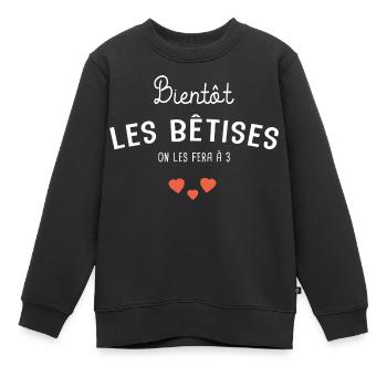 les bêtises on les fera a 3 annonce de grossesse - Sweat Premium enfant bio - noir - Devant - AI Model Kid Female (0cm)