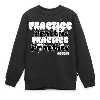 Practice and Repeat - Kids Premium Organic Sweatshirt - black - Front - AI Model Kid Female (0cm)