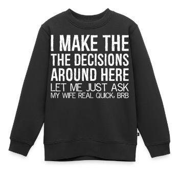 Je prends les décisions ici, permettez-moi de demander - Sweat Premium enfant bio - noir - Devant - AI Model Kid Female (0cm)