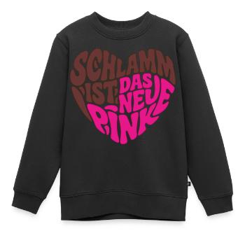 Schlamm ist das neue Pink - Kinder Premium Organic Sweatshirt - Schwarz - Vorne - AI Model Kid Female (0cm)