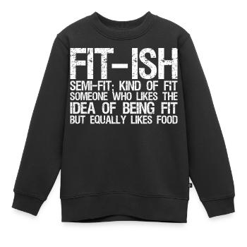 fit ish semi fit irgendwie fit jemand, der mag - Kinder Premium Organic Sweatshirt - Schwarz - Vorne - AI Model Kid Female (0cm)