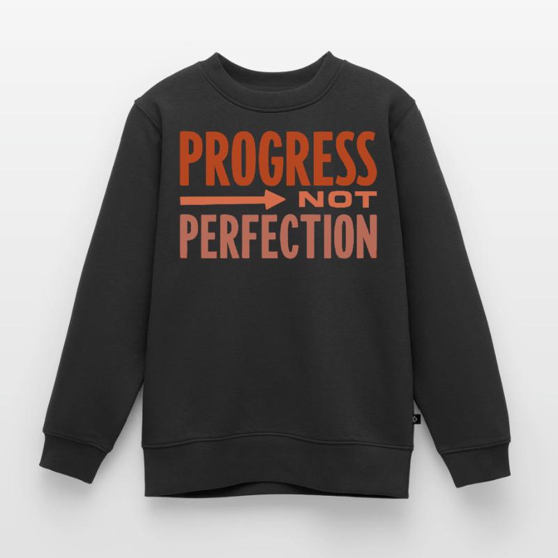 Le progrès, pas la perfection Le progrès compte Sweat Premium enfant bio