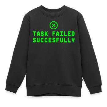 Task Failed Successfully IT Paradoxon - Kinder Premium Organic Sweatshirt - Schwarz - Vorne - AI Model Kid Female (0cm)