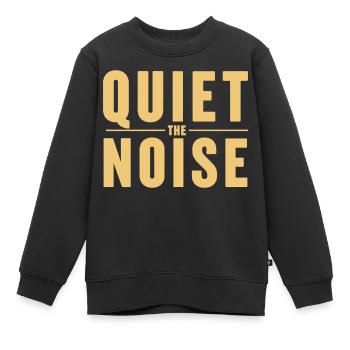 Quiet The Noise Ruhe Achtsamkeit Statement - Kinder Premium Organic Sweatshirt - Schwarz - Vorne - AI Model Kid Female (0cm)