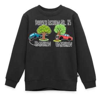 Deutsch Lektion - Baum umfahren vs. Baum umfahren! - Kinder Premium Organic Sweatshirt - Schwarz - Vorne - AI Model Kid Female (0cm)