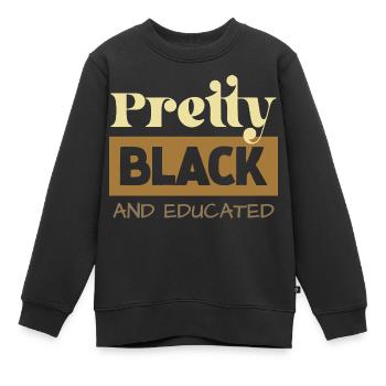 Pretty Black & Educated Tee - Sweat Premium enfant bio - noir - Devant - AI Model Kid Female (0cm)