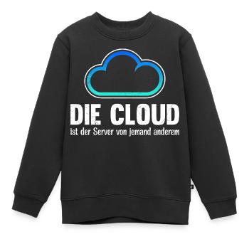 Coder THE CLOUD IS SOMEONE ELSE'S SERVER - Kids Premium Organic Sweatshirt - black - Front - AI Model Kid Female (0cm)