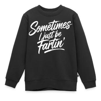 Parfois, je pète juste - pète, pète, pète, pète, pet - Sweat Premium enfant bio - noir - Devant - AI Model Kid Female (0cm)