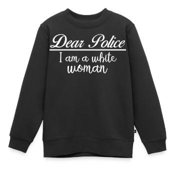 Dear Police Im A White Woman Sarcastic Karen Joke - Kids Premium Organic Sweatshirt - black - Front - AI Model Kid Female (0cm)