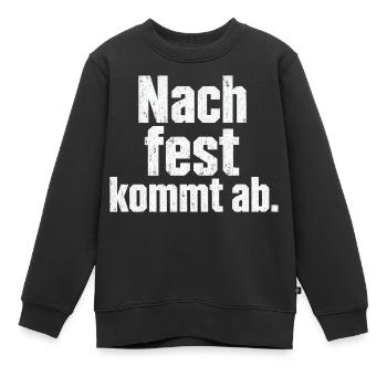 Schrauber Spruch Nach fest kommt ab Handwerker - Kinder Premium Organic Sweatshirt - Schwarz - Vorne - AI Model Kid Female (0cm)