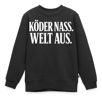 Köder Nass Welt Aus Angler Spruch T-Shirt - Kinder Premium Organic Sweatshirt - Schwarz - Vorne - AI Model Kid Female (0cm)