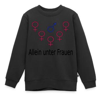 Allein unter Frauen - Kinder Premium Organic Sweatshirt - Schwarz - Vorne - AI Model Kid Female (0cm)
