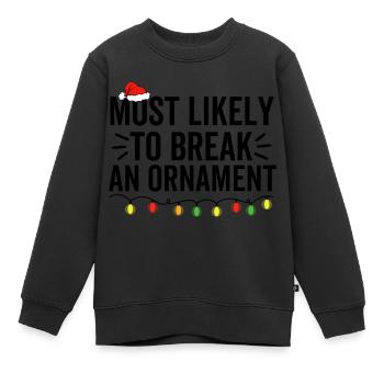 Le plus susceptible de casser un ornement - Sweat Premium enfant bio - noir - Devant - AI Model Kid Female (0cm)