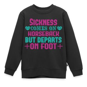 LA MALADIE ARRIVE À CHEVAL MAIS PART À PIED - Sweat Premium enfant bio - noir - Devant - AI Model Kid Female (0cm)