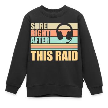 Bien sûr, juste après ce raid, bien que drôle de joueur - Sweat Premium enfant bio - noir - Devant - AI Model Kid Female (0cm)