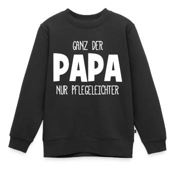 Ganz der Papa nur pflegeleichter - Baby - Kind - Kinder Premium Organic Sweatshirt - Schwarz - Vorne - AI Model Kid Female (0cm)