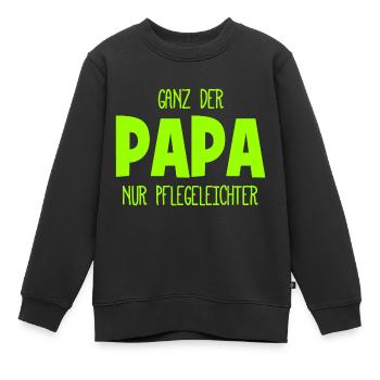 Ganz der Papa nur pflegeleichter - Baby - Kind - Kinder Premium Organic Sweatshirt - Schwarz - Vorne - AI Model Kid Female (0cm)