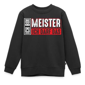 Meister | Ich bin Meister ich darf das - Kinder Premium Organic Sweatshirt - Schwarz - Vorne - AI Model Kid Female (0cm)