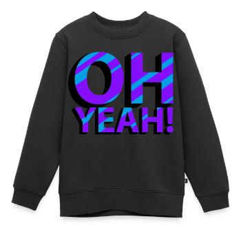 OH YES! - Kids Premium Organic Sweatshirt - black - Front - AI Model Kid Female (0cm)