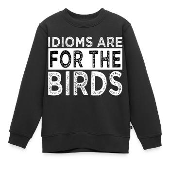 citation châssis drôles dictons drôles citation déclaration - Sweat Premium enfant bio - noir - Devant - AI Model Kid Female (0cm)