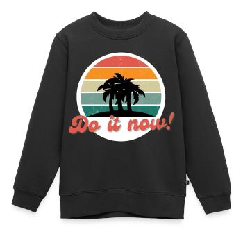Maintenant! Maintenant! C’est maintenant ou jamais! - Sweat Premium enfant bio - noir - Devant - AI Model Kid Female (0cm)