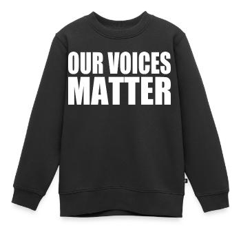 Our voices matter - Kinder Premium Organic Sweatshirt - Schwarz - Vorne - AI Model Kid Female (0cm)