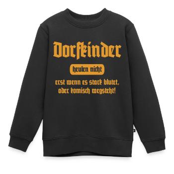 Dorfkinder heulen nicht - Lustiger Spruch - Kinder Premium Organic Sweatshirt - Schwarz - Vorne - AI Model Kid Female (0cm)