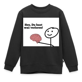 Hey, Du hast was verloren! - Kinder Premium Organic Sweatshirt - Schwarz - Vorne - AI Model Kid Female (0cm)