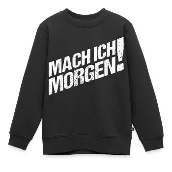 Mach ich Morgen - Kinder Premium Organic Sweatshirt - Schwarz - Vorne - AI Model Kid Female (0cm)