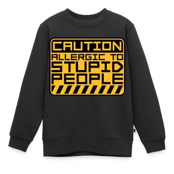 Caution Stupid People - Kids Premium Organic Sweatshirt - black - Front - AI Model Kid Female (0cm)
