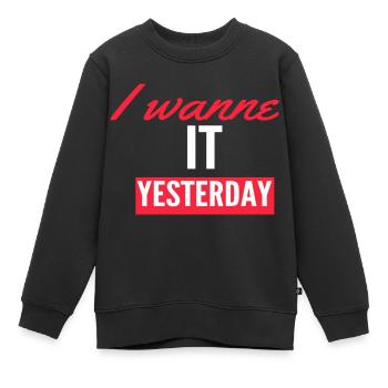 Ich will es gestern - Kinder Premium Organic Sweatshirt - Schwarz - Vorne - AI Model Kid Female (0cm)