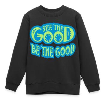 be the good Zitat - Kinder Premium Organic Sweatshirt - Schwarz - Vorne - AI Model Kid Female (0cm)