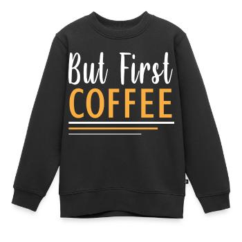 aber erster Kaffee - Kinder Premium Organic Sweatshirt - Schwarz - Vorne - AI Model Kid Female (0cm)