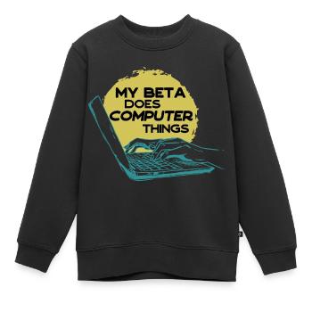 Mein Beta macht Computerdinge Programmierer - Kinder Premium Organic Sweatshirt - Schwarz - Vorne - AI Model Kid Female (0cm)