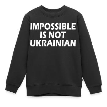 impossible is not ukrainian - ukraine - Kinder Premium Organic Sweatshirt - Schwarz - Vorne - AI Model Kid Female (0cm)