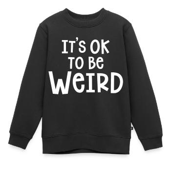 ES IST OK, KOMISCH ZU SEIN - Kinder Premium Organic Sweatshirt - Schwarz - Vorne - AI Model Kid Female (0cm)