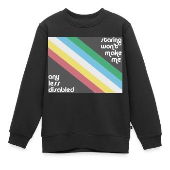 Das Anstarren macht mich nicht weniger behindert Pride-Flagge - Kinder Premium Organic Sweatshirt - Schwarz - Vorne - AI Model Kid Female (0cm)