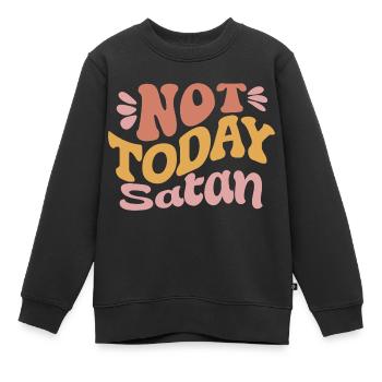 Nicht heute Satan - Kinder Premium Organic Sweatshirt - Schwarz - Vorne - AI Model Kid Female (0cm)