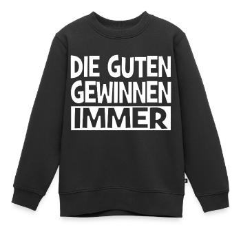 Die Guten gewinnen immer. - Kinder Premium Organic Sweatshirt - Schwarz - Vorne - AI Model Kid Female (0cm)